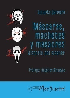 MÁSCARAS, MACHETES Y MASACRES