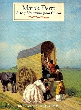 MARTIN FIERRO ARTE Y LITERATURA PARA CHICOS