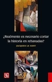 ¿REALMENTE ES NECESARIO CORTAR LA HISTORIA EN REBANADAS?