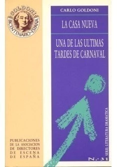 CASA NUEVA UNA DE LAS ULTIMAS TARDES DE CARNAVAL EL HIJO DE ARLEQUIN PERDIDO Y HALLADO