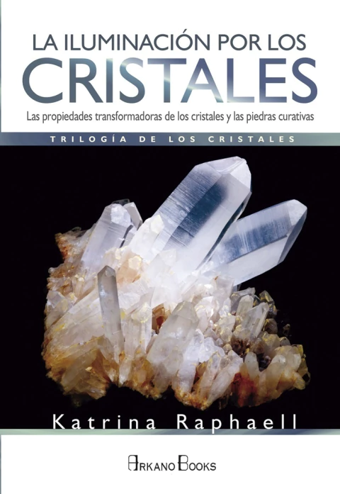 LA ILUMINACIÓN POR LOS CRISTALES VOL 1