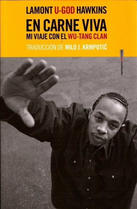 EN CARNE VIVA. MI VIAJE CON EL WU-TANG CLAN