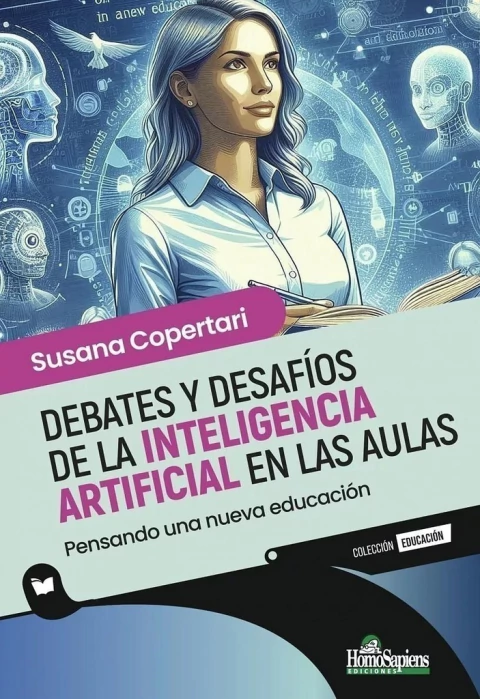 DEBATES Y DESAFÍOS DE LA INTELIGENCIA ARTIFICIAL EN LAS AULAS