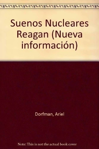 LOS SUEÑOS NUCLEARES DE REAGAN