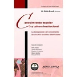 CONOCIMIENTO ESCOLAR Y CULTURA INSTITUCIONAL