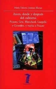 ANTES, DESDE Y DESPUES DEL CUBISMO