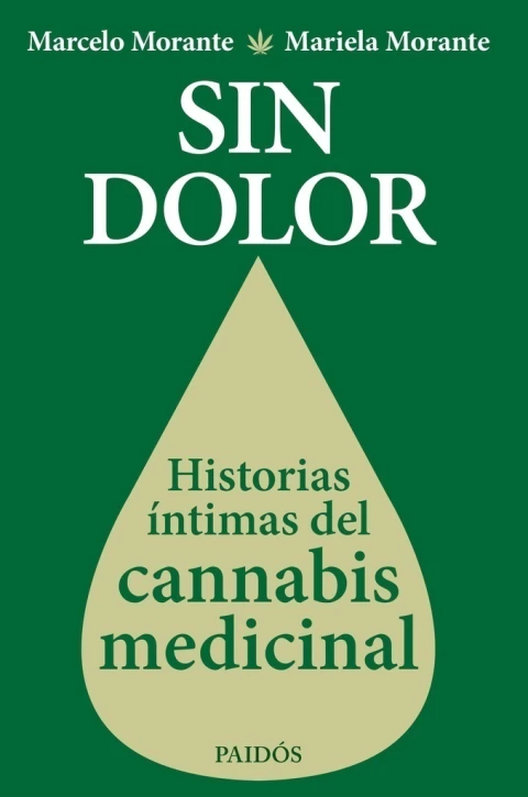 SIN DOLOR. HISTORIAS INTIMAS DEL CANNABIS MEDICINAL (LIBRO)