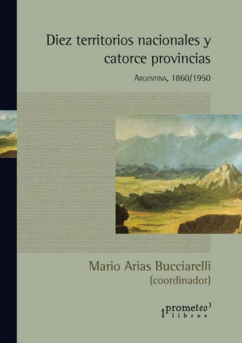 DIEZ TERRITORIOS NACIONALES Y CATORCE PROVINCIAS