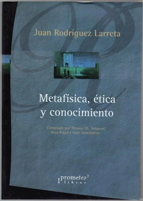METAFÍSICA, ÉTICA Y CONOCIMIENTO
