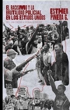 EL RACISMO Y LA BRUTALIDAD POLICIAL EN LOS ESTADOS UNIDOS