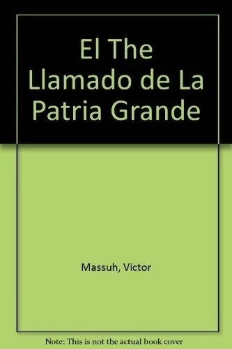 EL LLAMADO DE LA PATRIA GRANDE