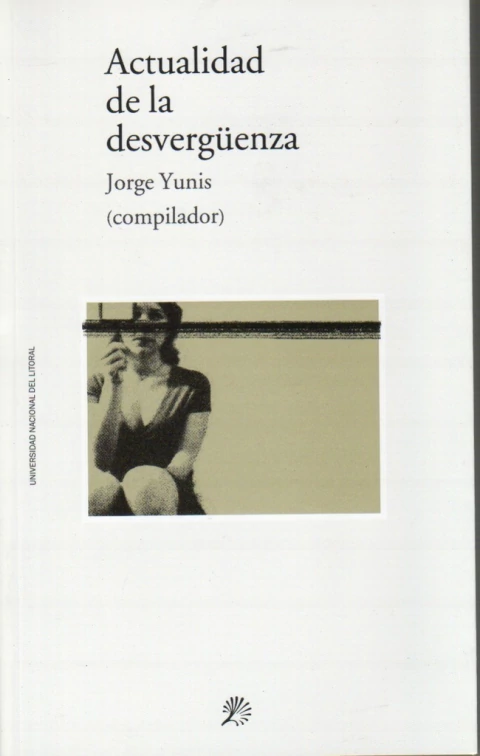 ACTUALIDAD DE LA DESVERGUENZA