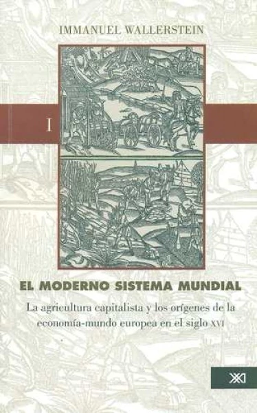 EL MODERNO SISTEMA MUNDIAL VOL. I
