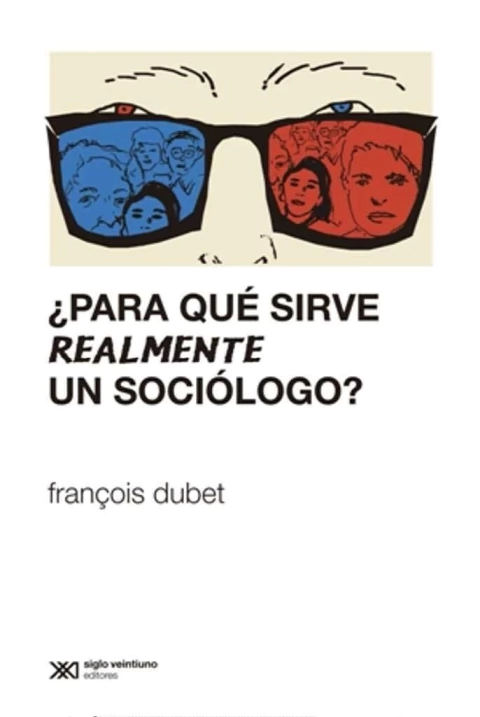 PARA QUÉ SIRVE REALMENTE UN SOCIÓLOGO