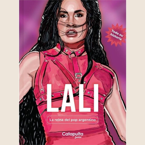 LALI, LA REINA DEL POP ARGENTINO - CATAPULTA EDITORES