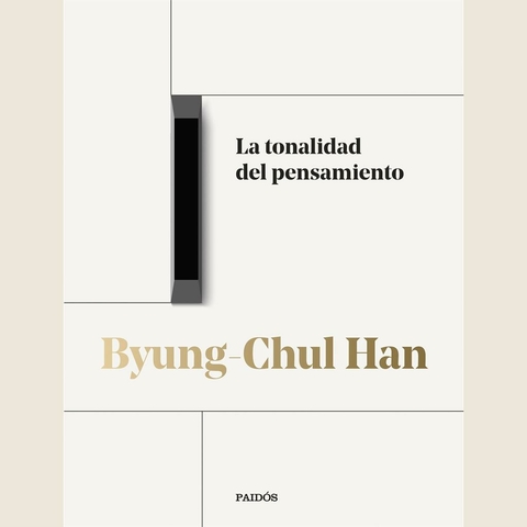 TONALIDAD DEL PENSAMIENTO, LA - Han, Byung Chul