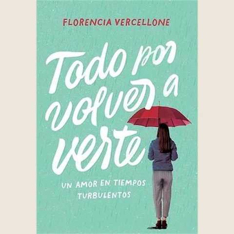 TODO POR VOLVER A VERTE - VERCELLONE, FLORENCIA