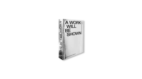A Work Will Be Shown. Artist's Invitations and Announcements 1960–2020 - Maurizio Nannucci — Viaindustriae
