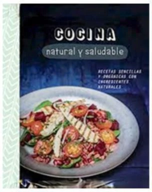 COCINA NATURAL Y SALUDABLE