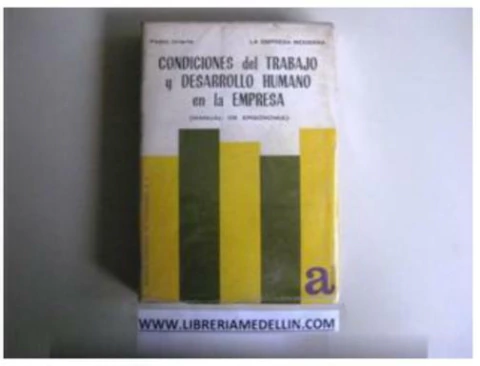 CONDICIONES DEL TRABAJO Y DESARROLLO HUMANO EN LA EMPRESA