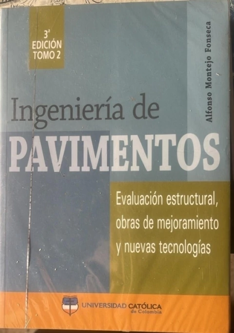 INGENIERIA DE PAVIMENTOS EVALUACION ESTRUCTURAL OBRAS TOMO 2