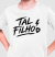 Camiseta Tal Filho 2 - comprar online