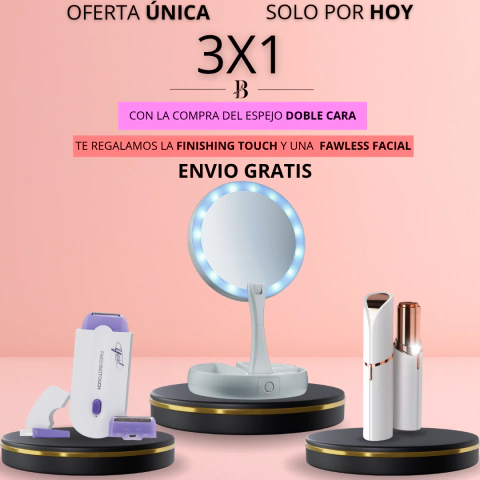 OFERTA 3X1 - LLEVATE EL ESPEJO DOBLE CARA Y TE REGALAMOS DOS DEPILADORAS GRATIS