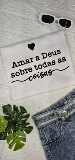 Amar a Deus sobre todas as coisas - T-shirt - Marrent@