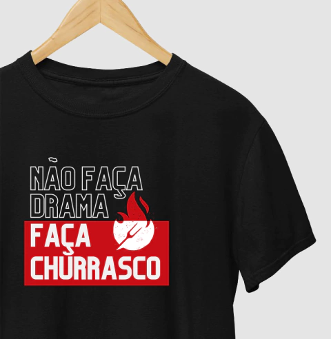Não faça drama, faça churrasco