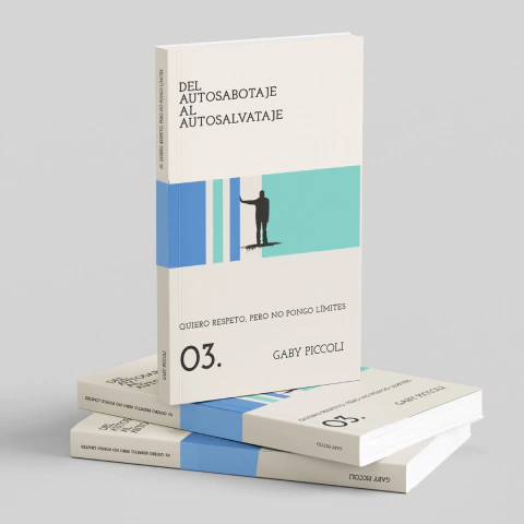 Del Autosabotaje al Autosalvataje - Quiero respeto, pero no pongo límites - comprar online
