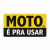 Adesivo Resinado MOTO É PRA USAR