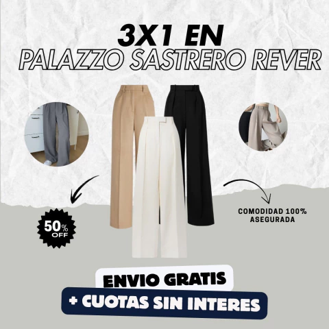 3X1 EN PALAZZOS SASTREROS REVER + ENVÍO GRATIS