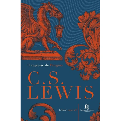 O regresso do Peregrino | Edição Especial | C.S. Lewis