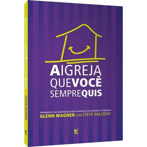 A Igreja que você sempre quis | Gleen Wagner