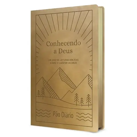 Conhecendo a Deus Um ano de leituras bíblicas sobre o Caráter de Deus