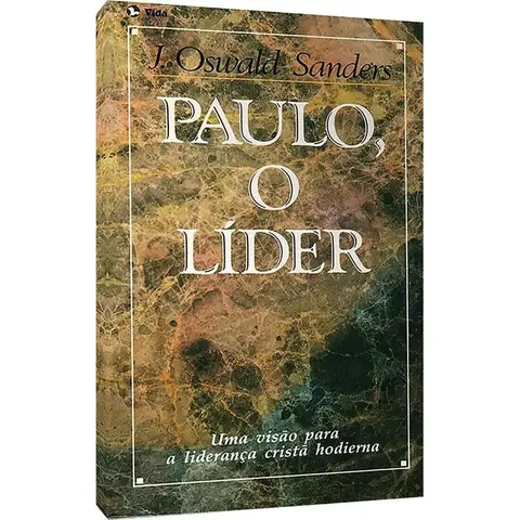 Paulo, o Líder | J. Oswald Sanders