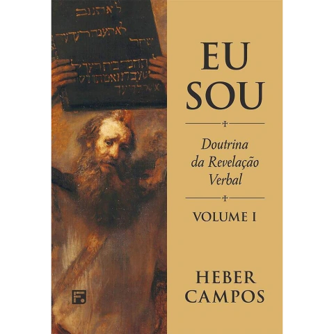 Eu Sou | Volume 1 Doutrina da Revelação Verbal