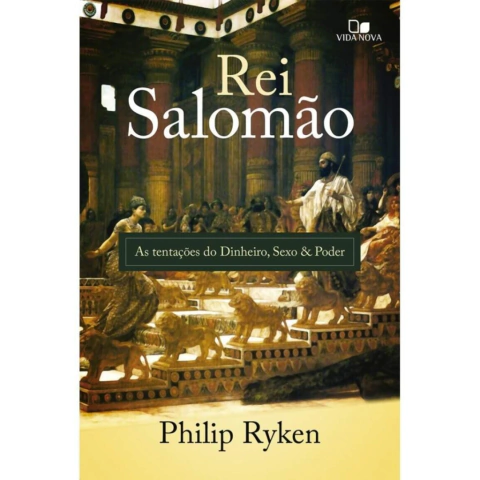 Rei Salomão | Philip Ryken