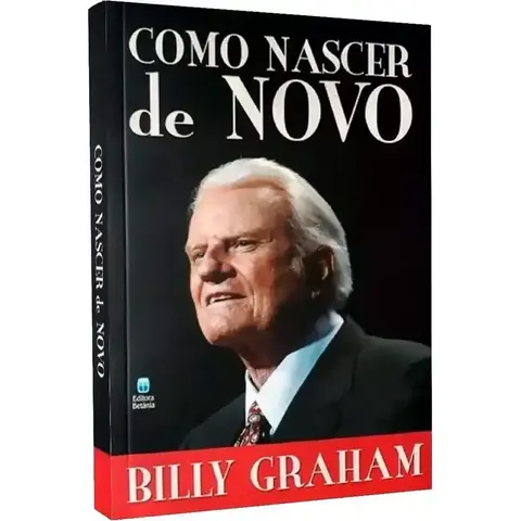 Como nascer de novo | Billy Graham