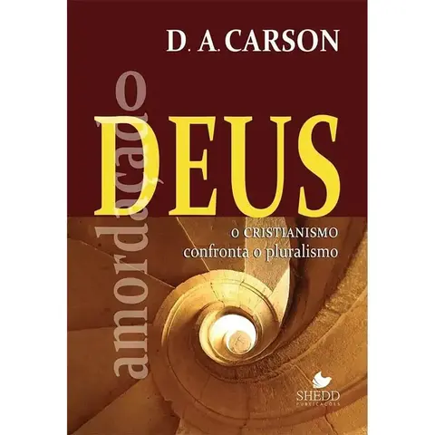 Deus Amordacado (O Cristianismo Confronta o Pluralismo)