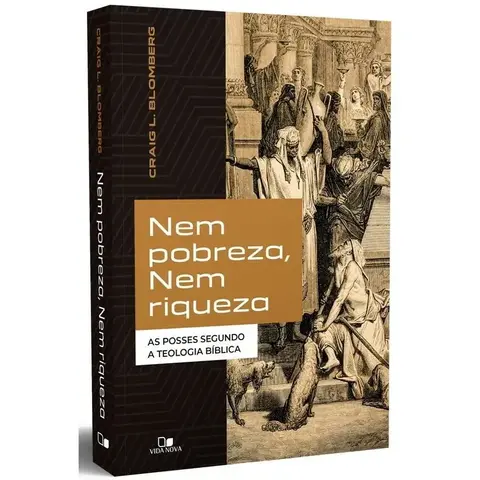 Nem Pobreza, Nem Riqueza Craig L. Blomberg