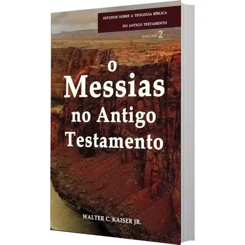 O Messias no Antigo Testamento | Walter C. Kaier Jr.