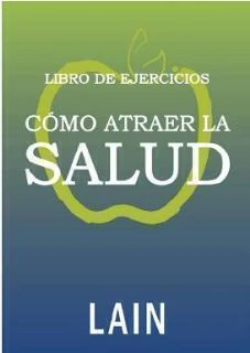COMO ATRAER LA SALUD LIBRO DE EJERCICIOS - comprar online
