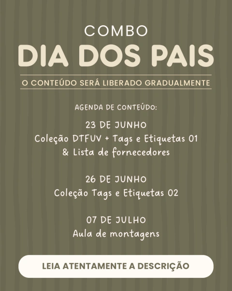Combo Dia dos Pais | Aula de montagem + DTF UV + Tags, rótulos e etiquetas + Fornecedores