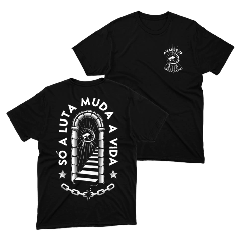 Camiseta - SÓ A LUTA MUDA A VIDA