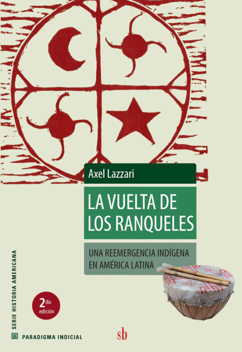 La vuelta a los ranqueles. Lazzari, Axel - comprar online