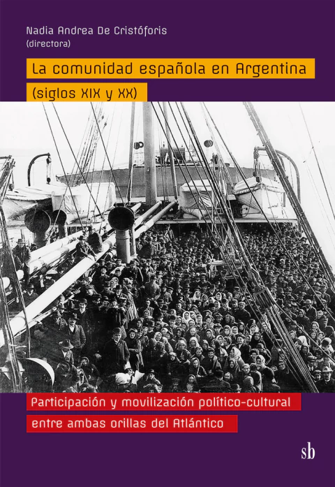 La comunidad española en Argentina siglos XIX y XX. Andrea De Cristóforis - comprar online
