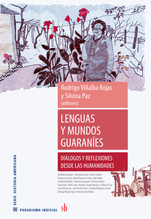 Lenguas y mundos guaraníes: Diálogos y reflexiones desde las humanidades - comprar online
