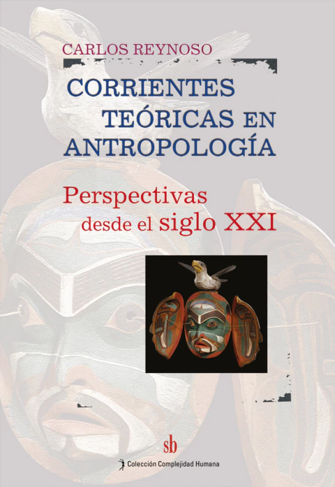 Corrientes teóricas en Antropología. Carlos Reynoso - comprar online