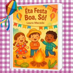 ÊTA FESTA BOA, SÔ! - LIVRINHO 13 PÁGINAS
